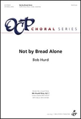 Not by Bread Alone SATB choral sheet music cover